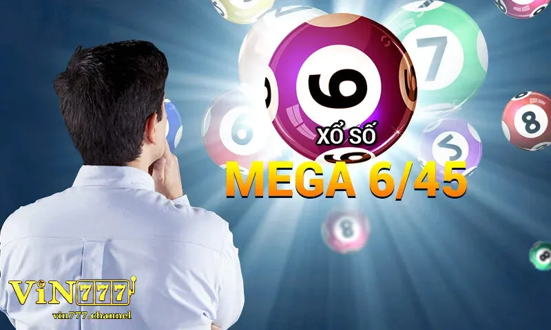 Mega 6/45 - Tìm Kiếm Cơ Hội Đổi Đời Nhanh Cùng Với Vin777